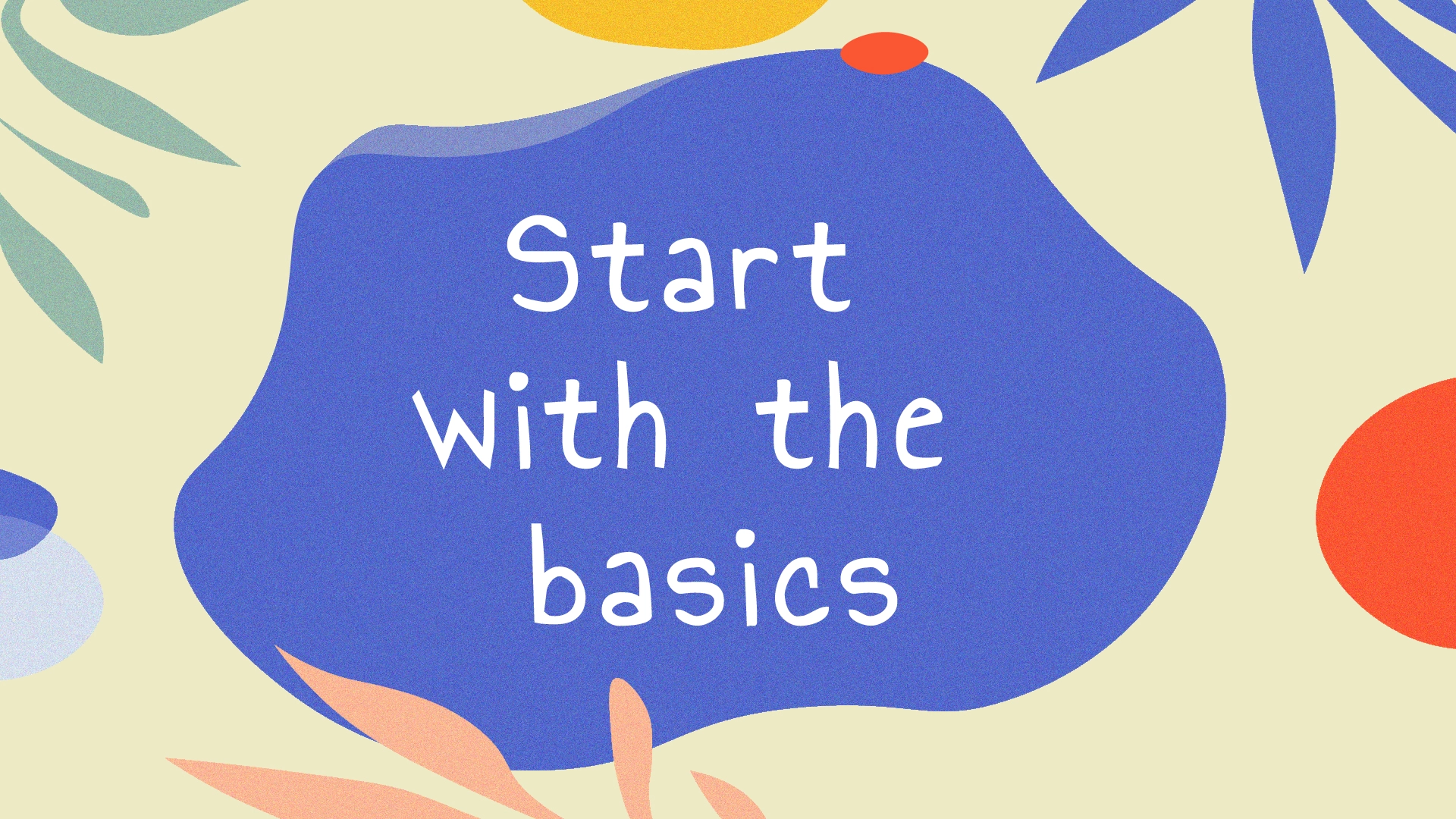 Ξεκινήστε με τα βασικά